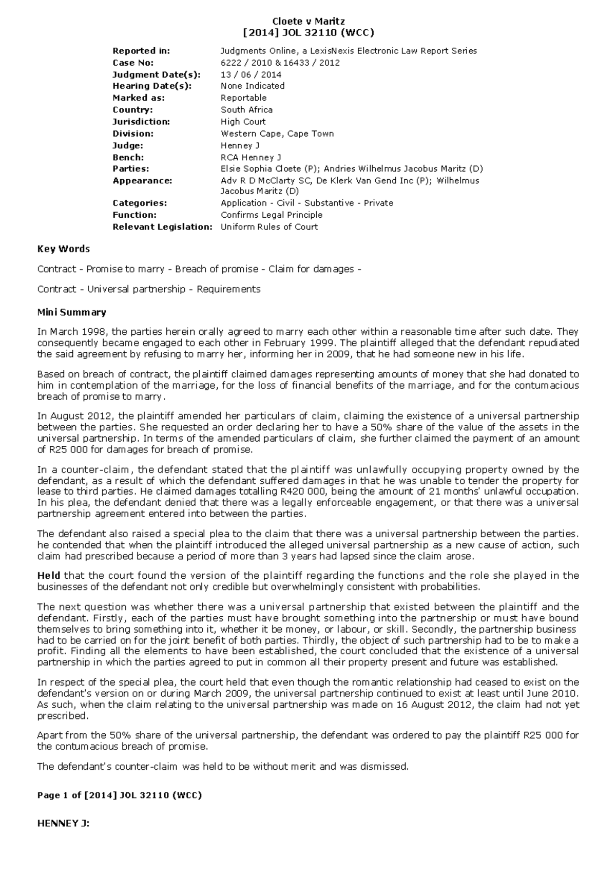 Cloete v Maritz [2014 ] JOL 32110 (WCC) Cloete v Maritz [2014] JOL