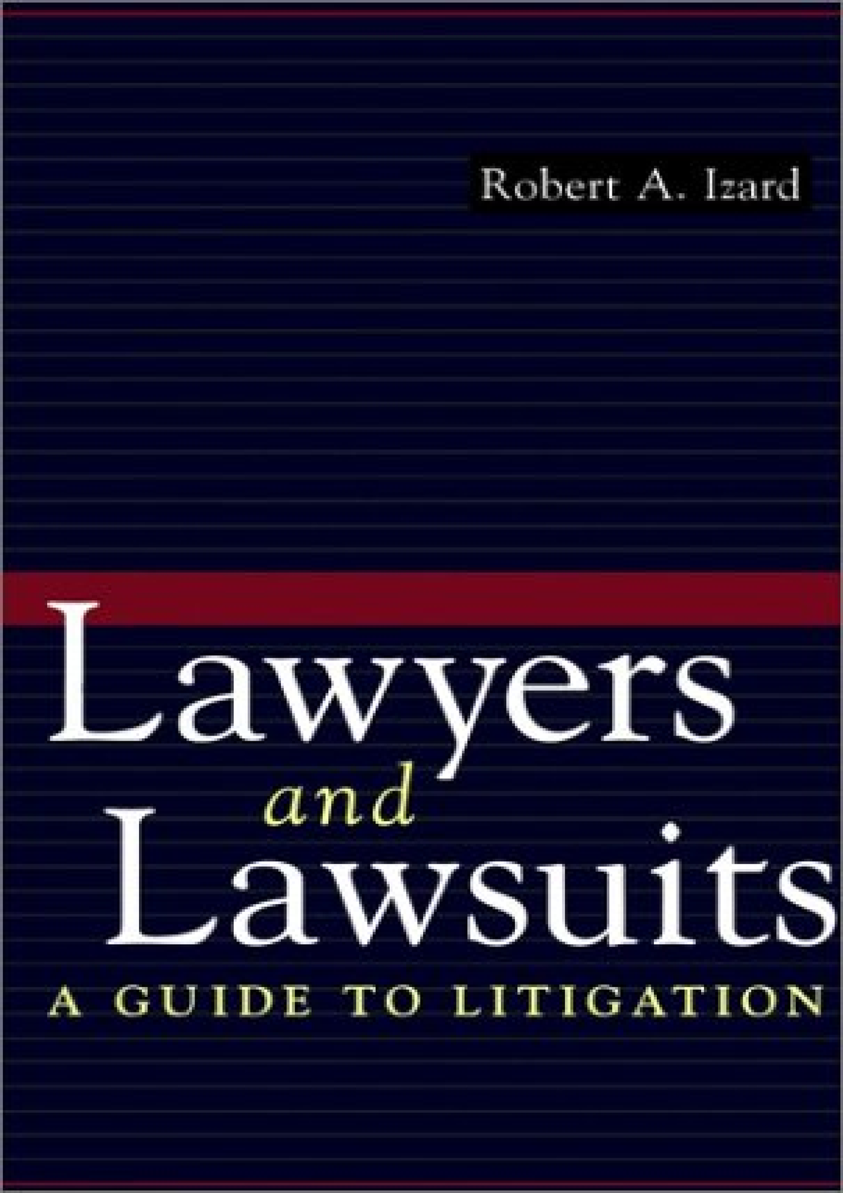 Pdf Ebook Lawyers And Lawsuits: A Guide To Litigation - Lawyers And ...