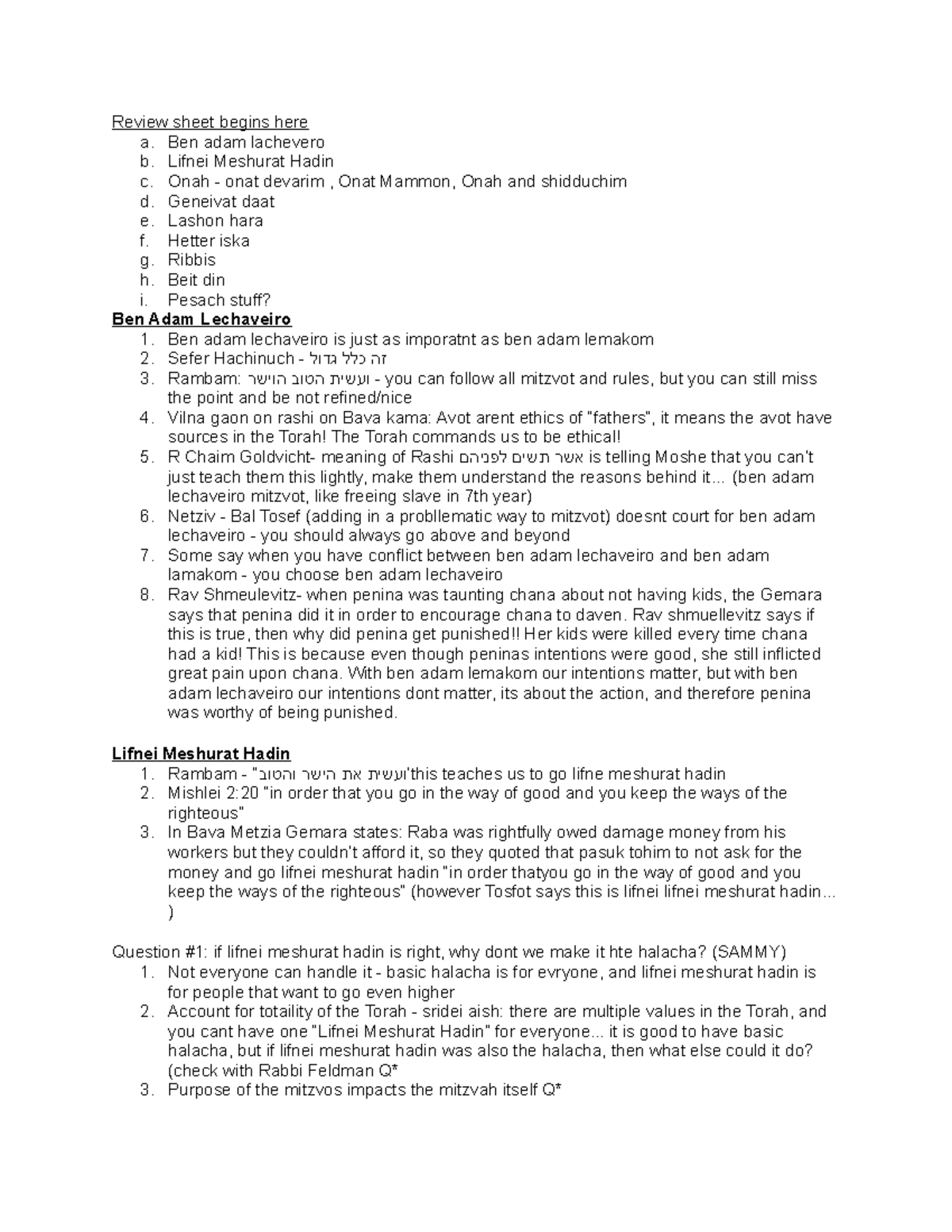 Class Review Review sheet begins here a. Ben adam lachevero b. Lifnei