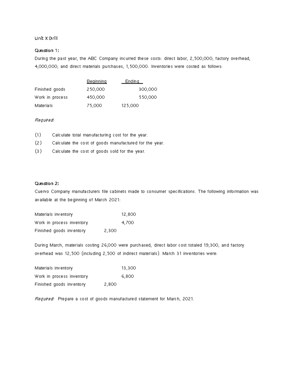 Unit X Manufacturing Business - Unit X Drill Question 1: During the ...