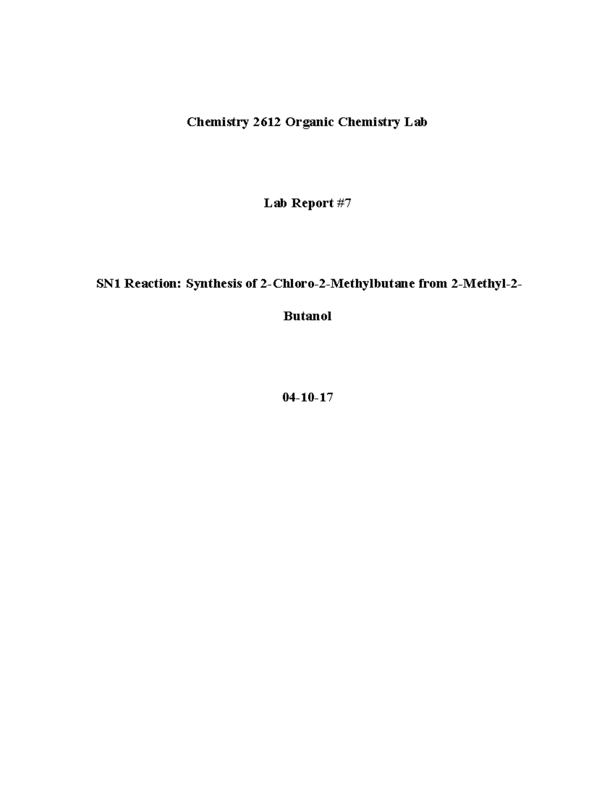 Organic Chemistry Lab Report #7 - Chemistry 2612 Organic Chemistry Lab ...