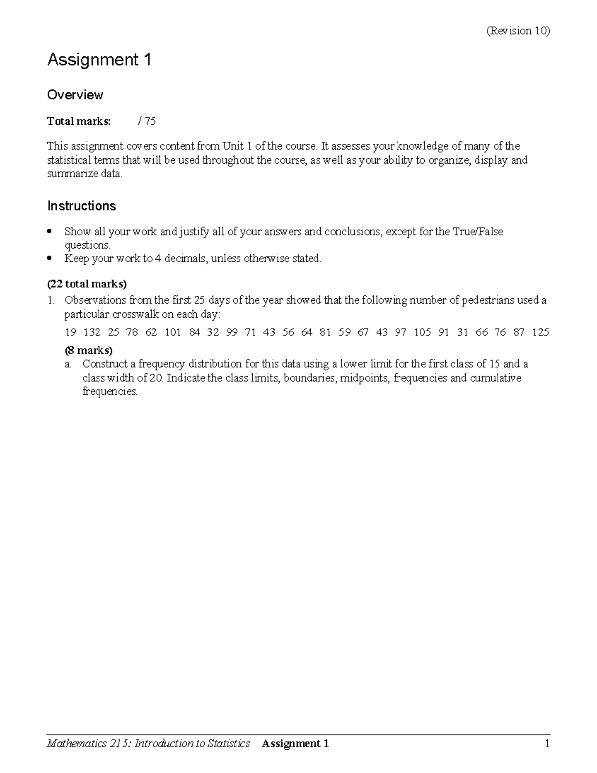 Assignment 01 - Assignment 1 Overview Total marks: / 75 This assignment ...