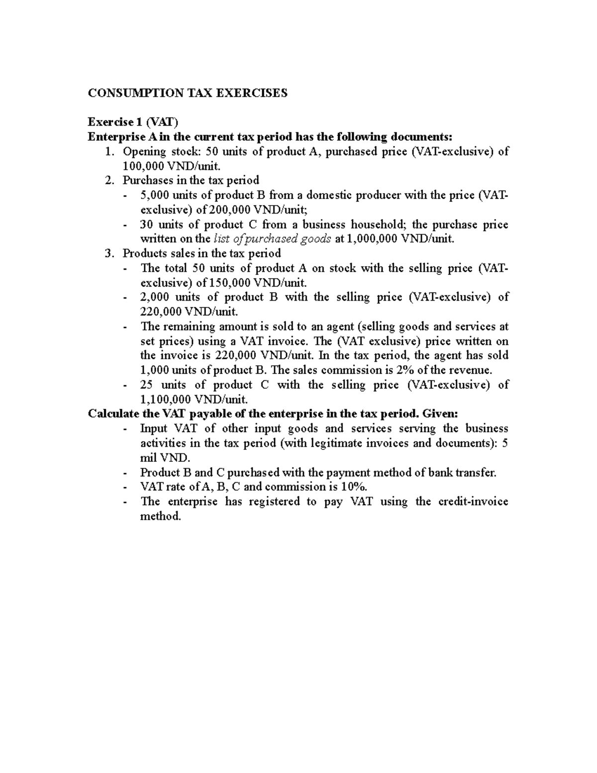 ConsumptionTAX Exercises CONSUMPTION TAX EXERCISES Exercise 1 (VAT