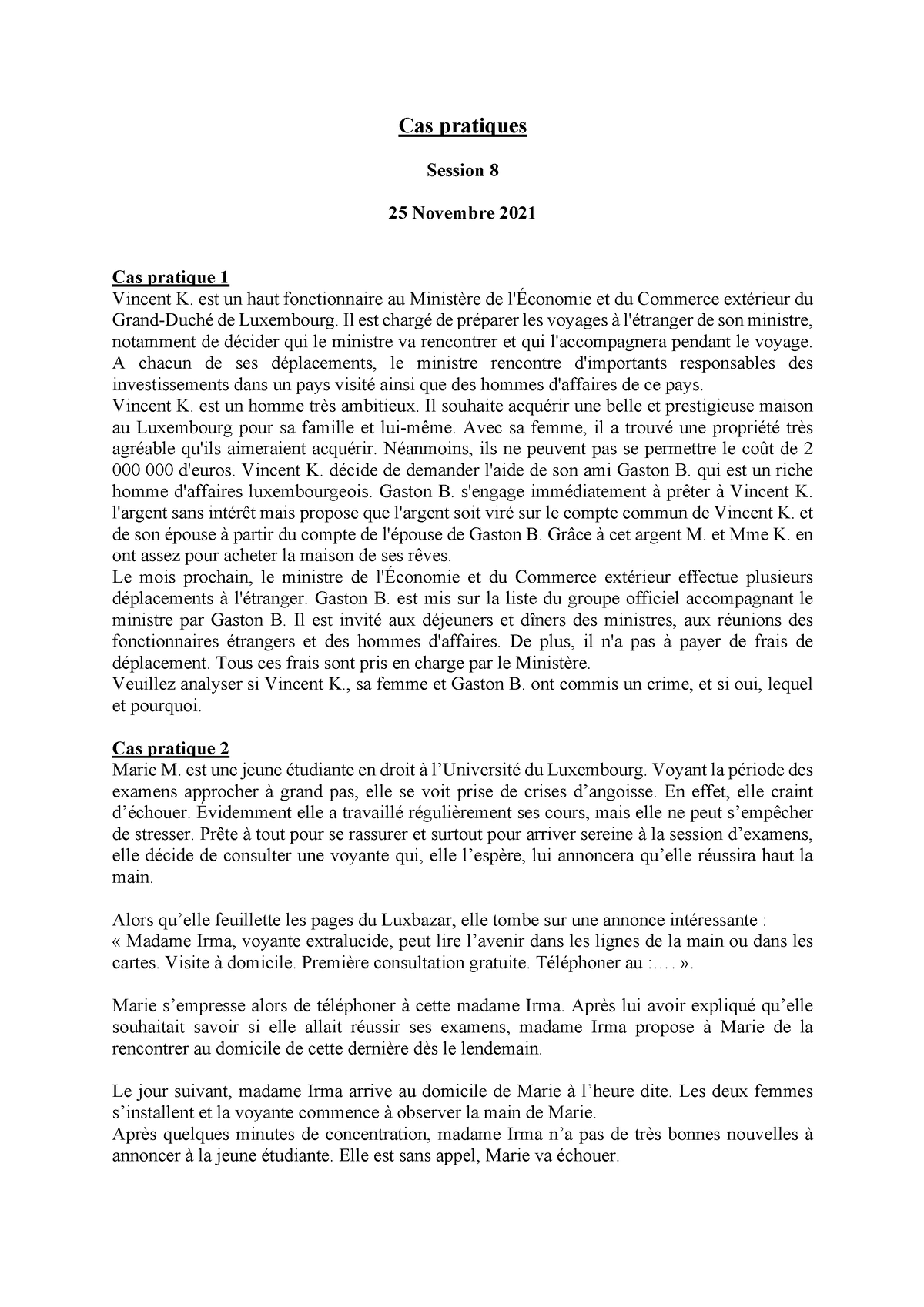 Cas Pratiques Session 8 Cas Pratiques Session 8 25 Novembre 2021 Cas