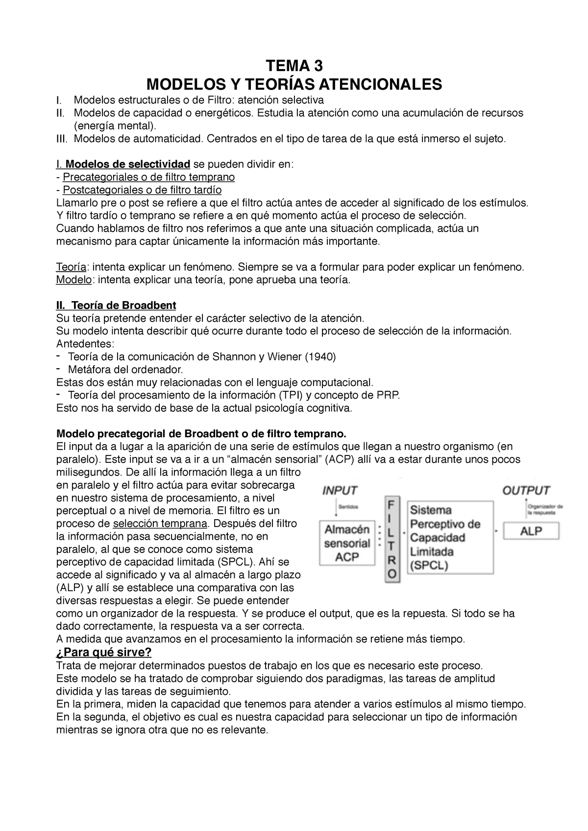 Tema 3, Modelos y teoría atencionales. - TEMA 3 MODELOS Y ATENCIONALES I.  Modelos estructurales o de - Studocu