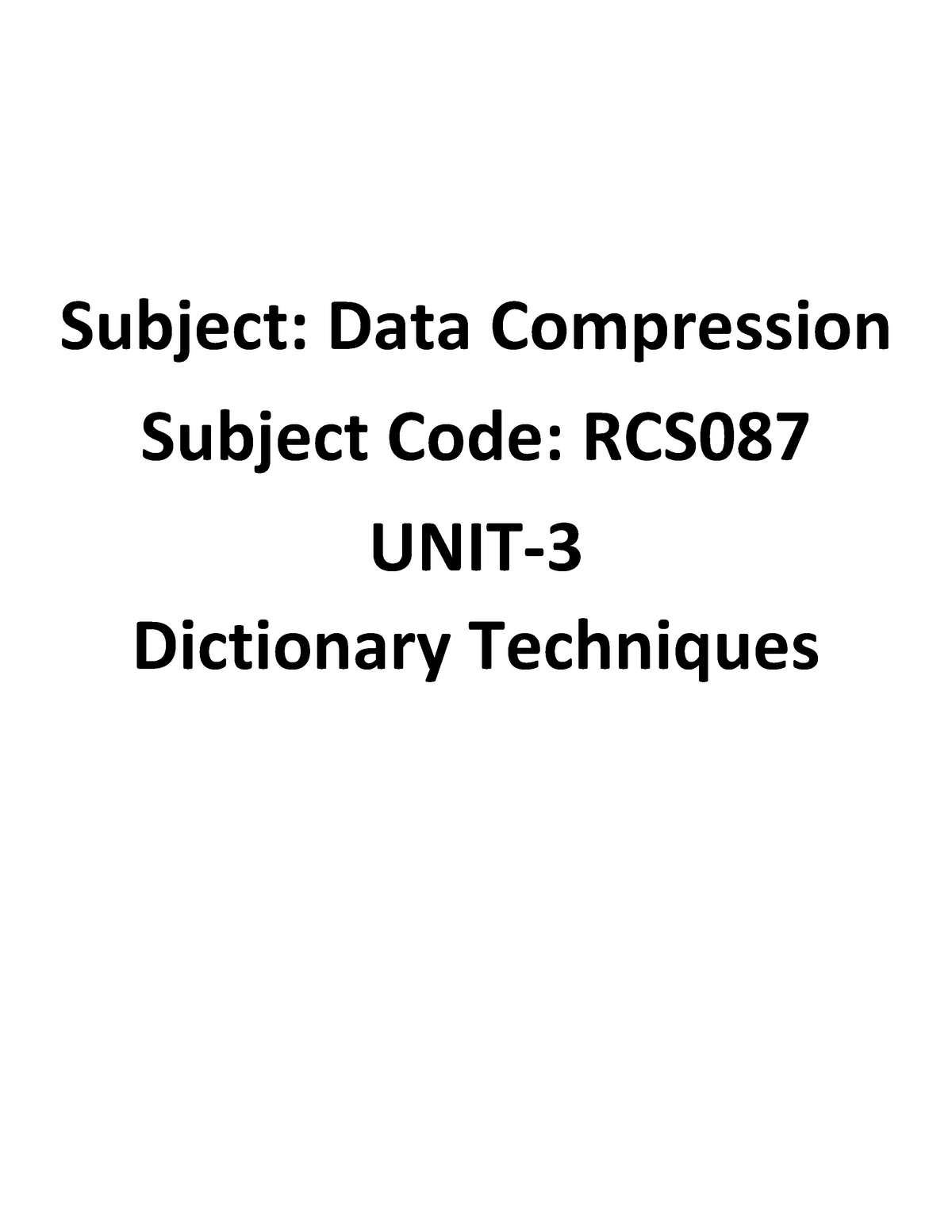 U3 - Unit 3 Notes - Subject: Data Compression Subject Code: RCS UNIT ...