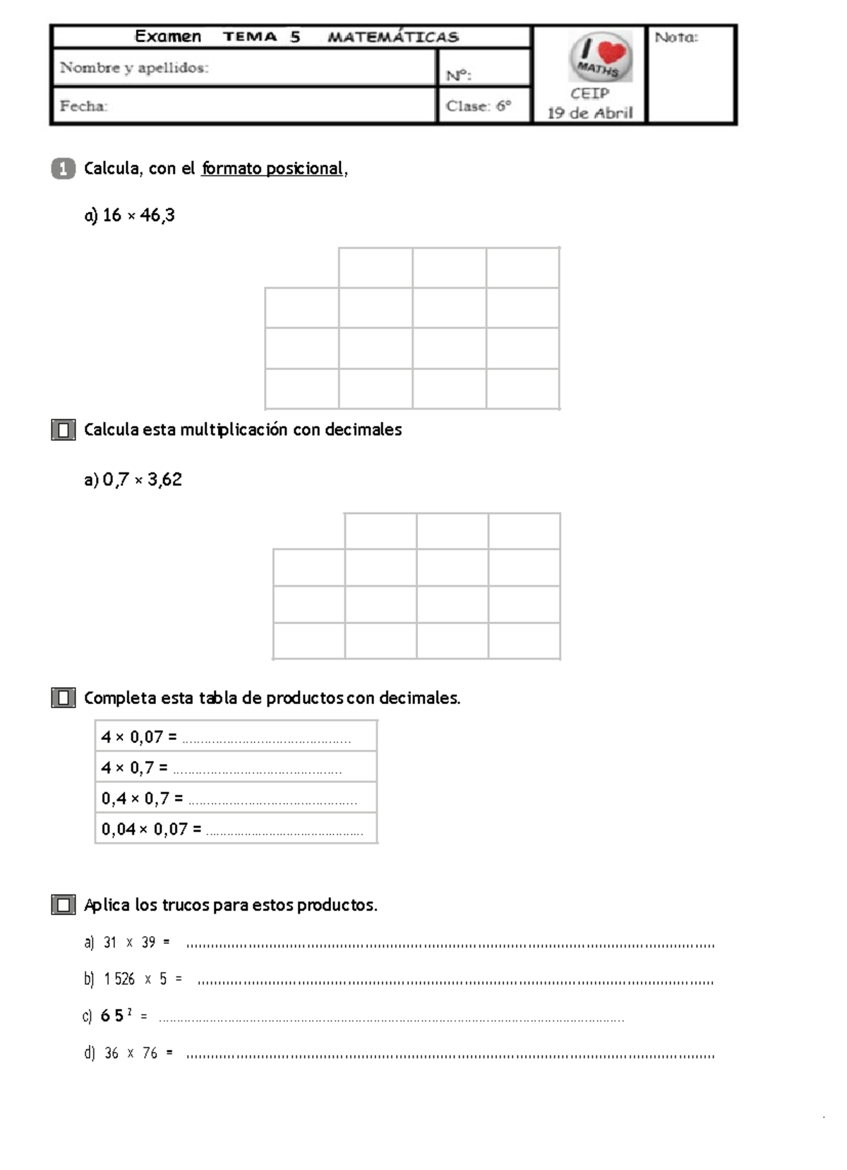 Examen 6ºD tema 5 - prueba de matemáticas - Calcula, con el formato ...