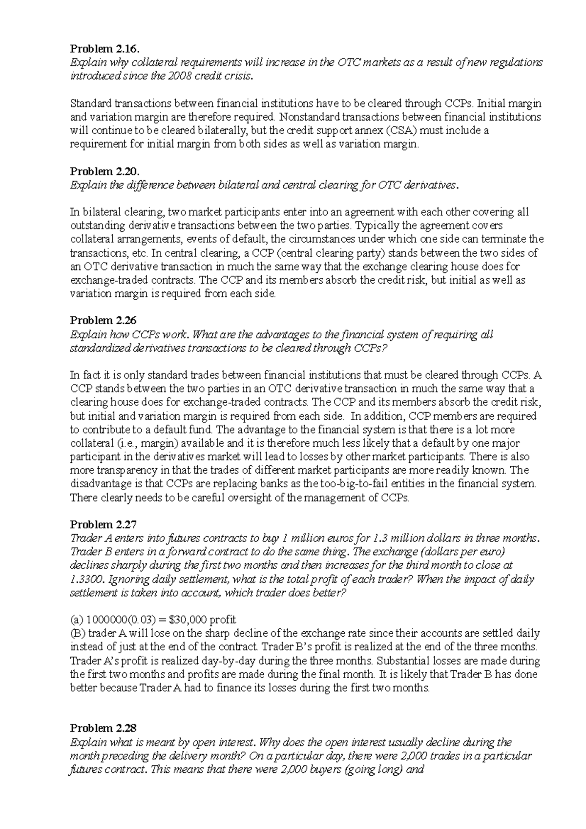 Problem 2 - Problem 2. Explain why collateral requirements will ...