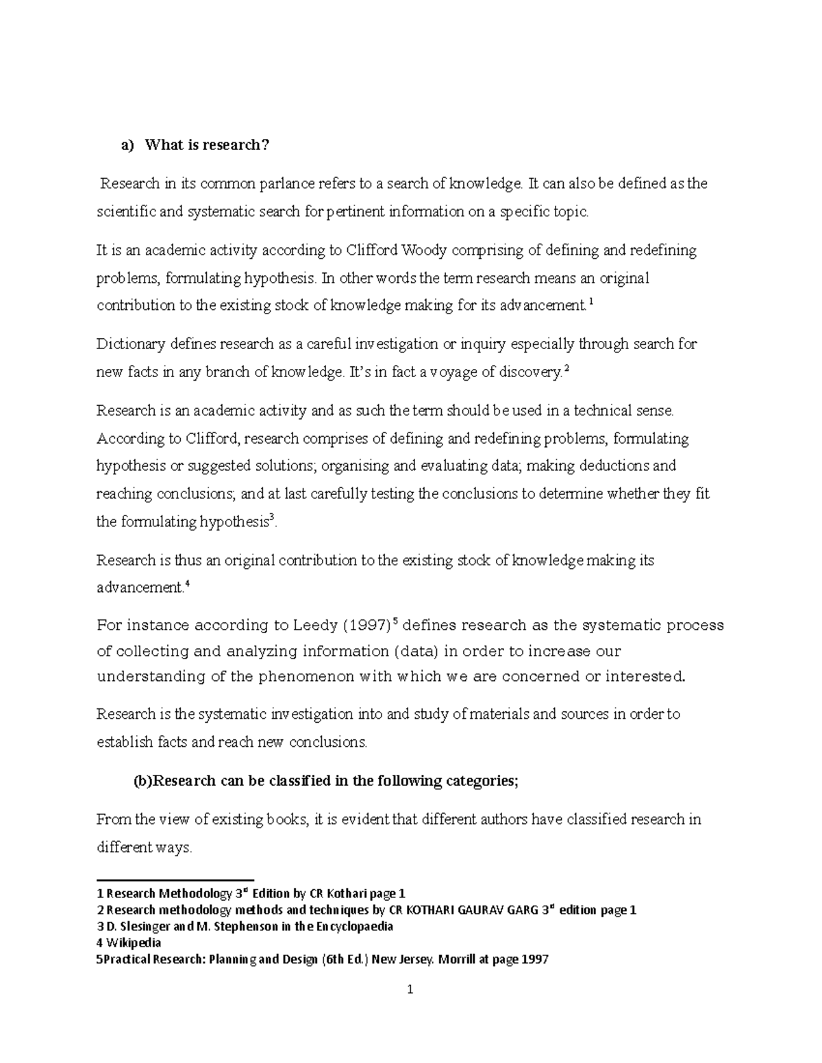 Research definition and categories a) What is research? Research in