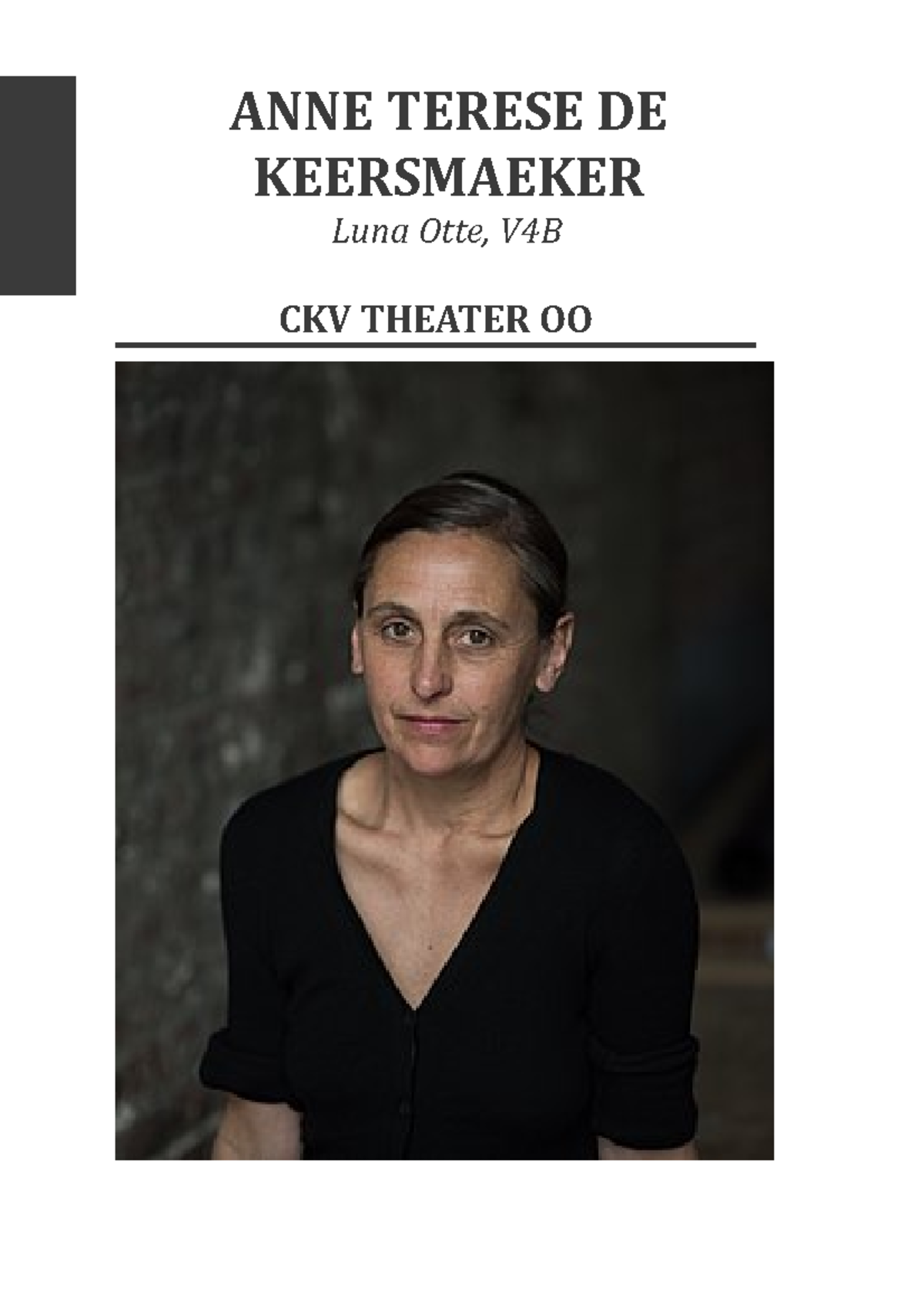 CKV OO - onderzoeksopdracht voor het onderdeel theater - ANNE TERESE DE ...