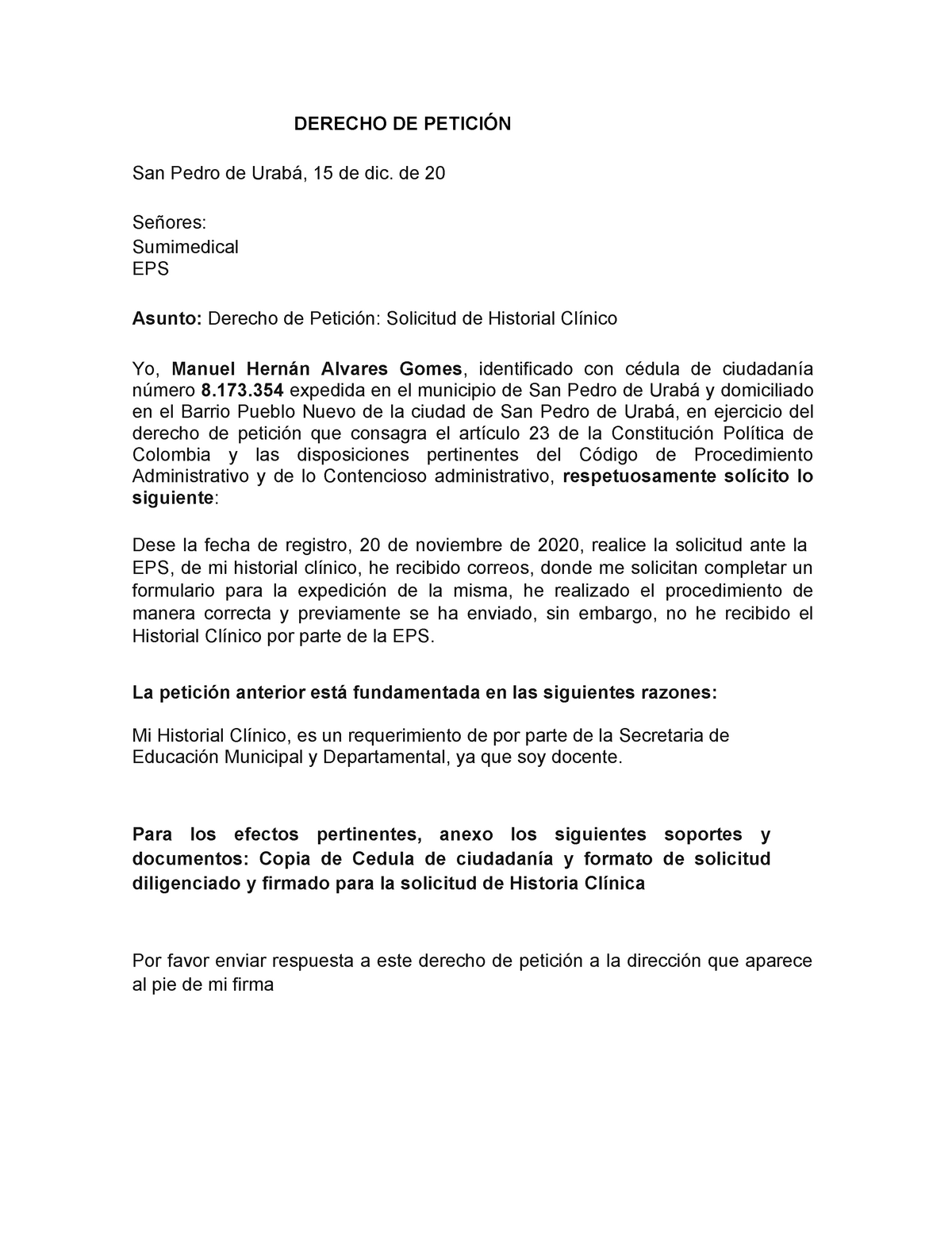 5346 formato-derecho-de-peticion - DERECHO DE PETICIÓN San Pedro de Urabá,  15 de dic. de 20 Señores: - Studocu
