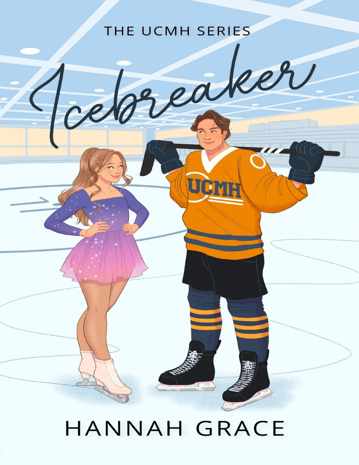 Icebreaker (Hannah Grace) - ICEBREAKER THE UCMH SERIES BOOK 1 CONTENTS ...