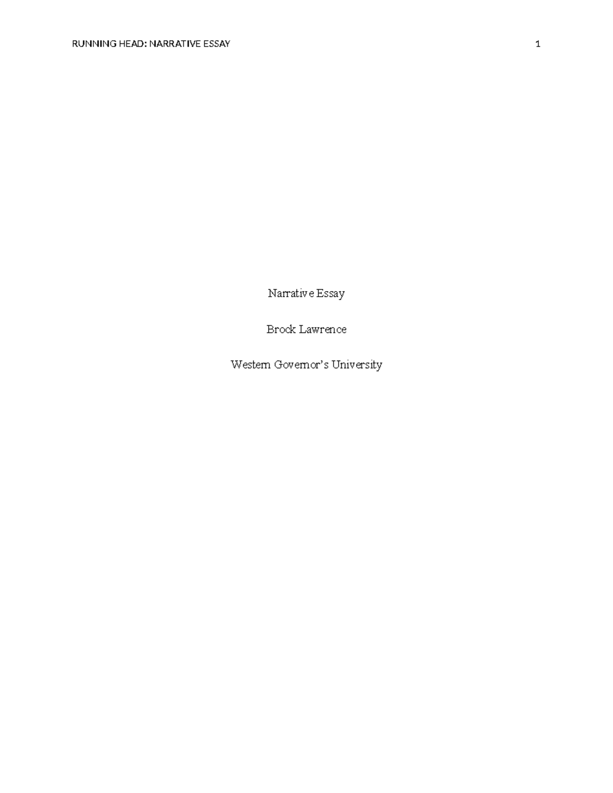 Narrative Essay Task 1 RUNNING HEAD NARRATIVE ESSAY 1 Narrative