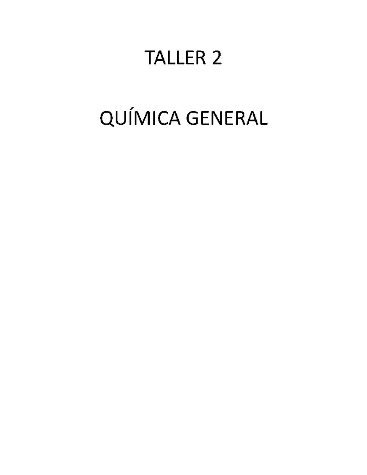 Leccion 2-QG - TALLER 2 QUÍMICA GENERAL Taller 2: Nomenclatura Y ...