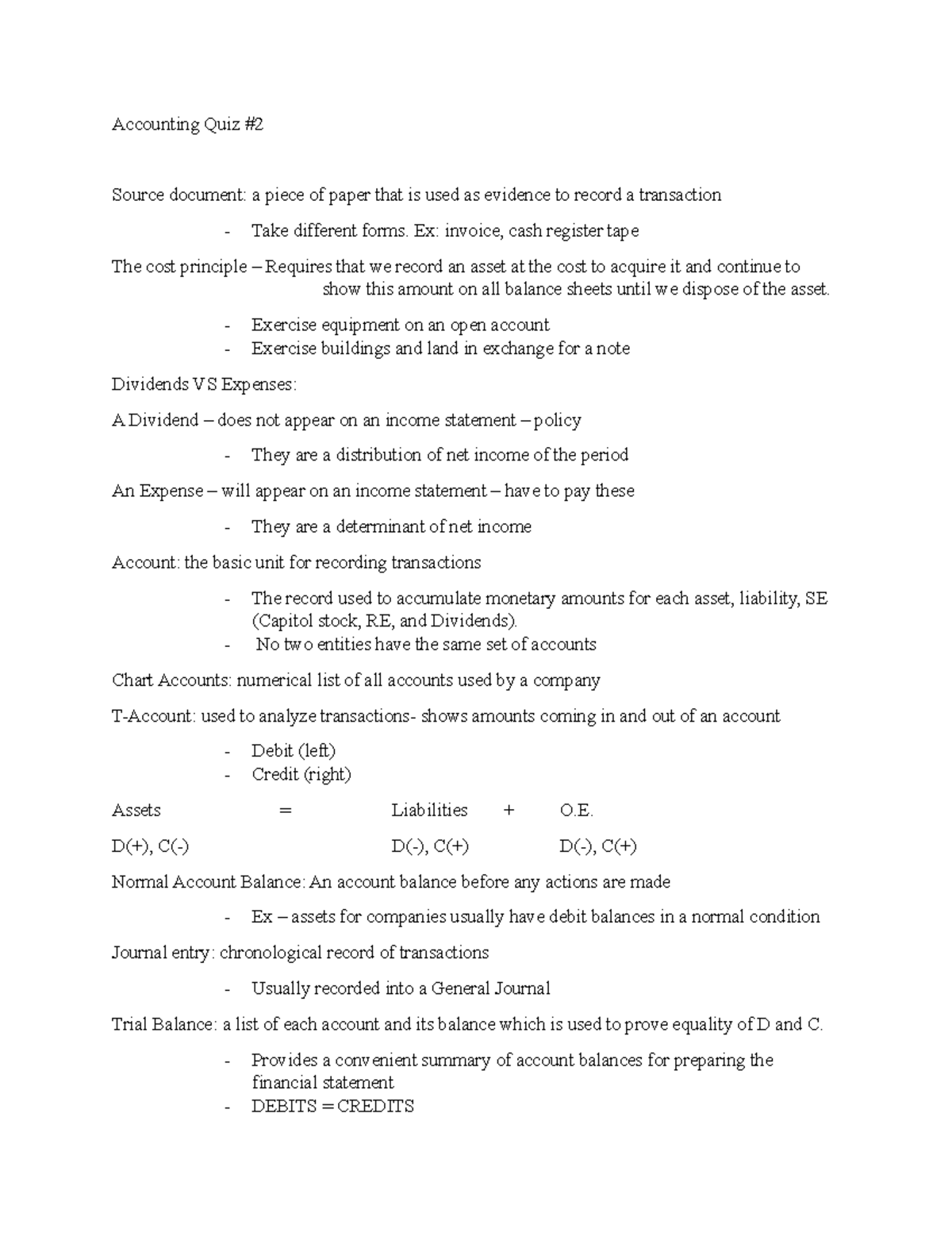 Accounting Quiz 2 Ex invoice, cash register tape The cost principle