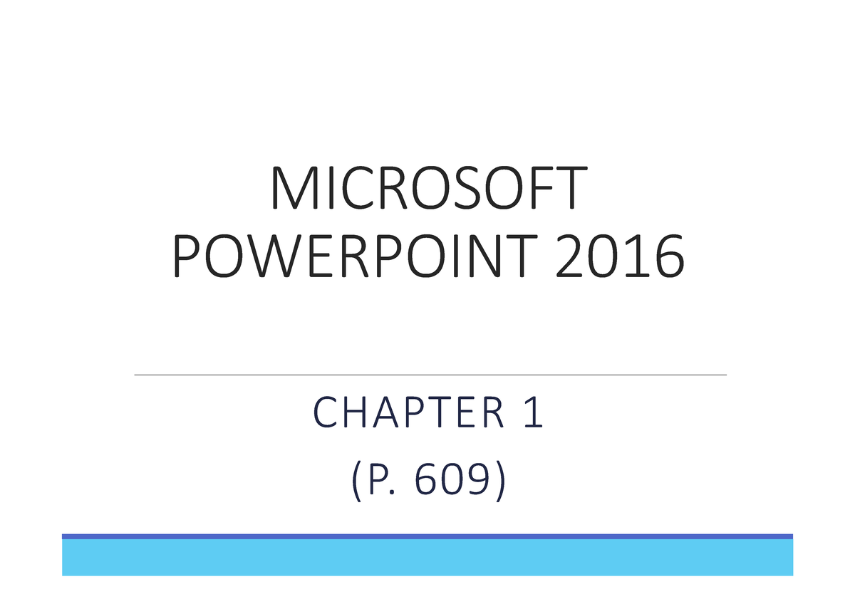 06 - Power Point Chapter 1 - MICROSOFT POWERPOINT 2016 CHAPTER 1 (P ...