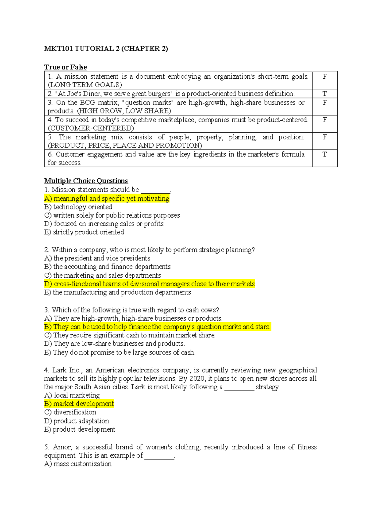 MKT101 Tutorial 2 - MKT101 TUTORIAL 2 (CHAPTER 2) True Or False 1. A ...