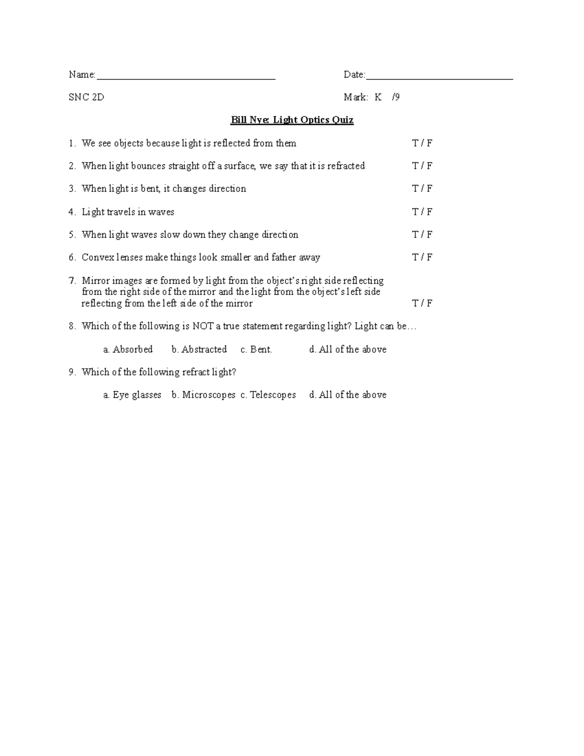 Bill Nye Optics quiz Name__________________________________ Date
