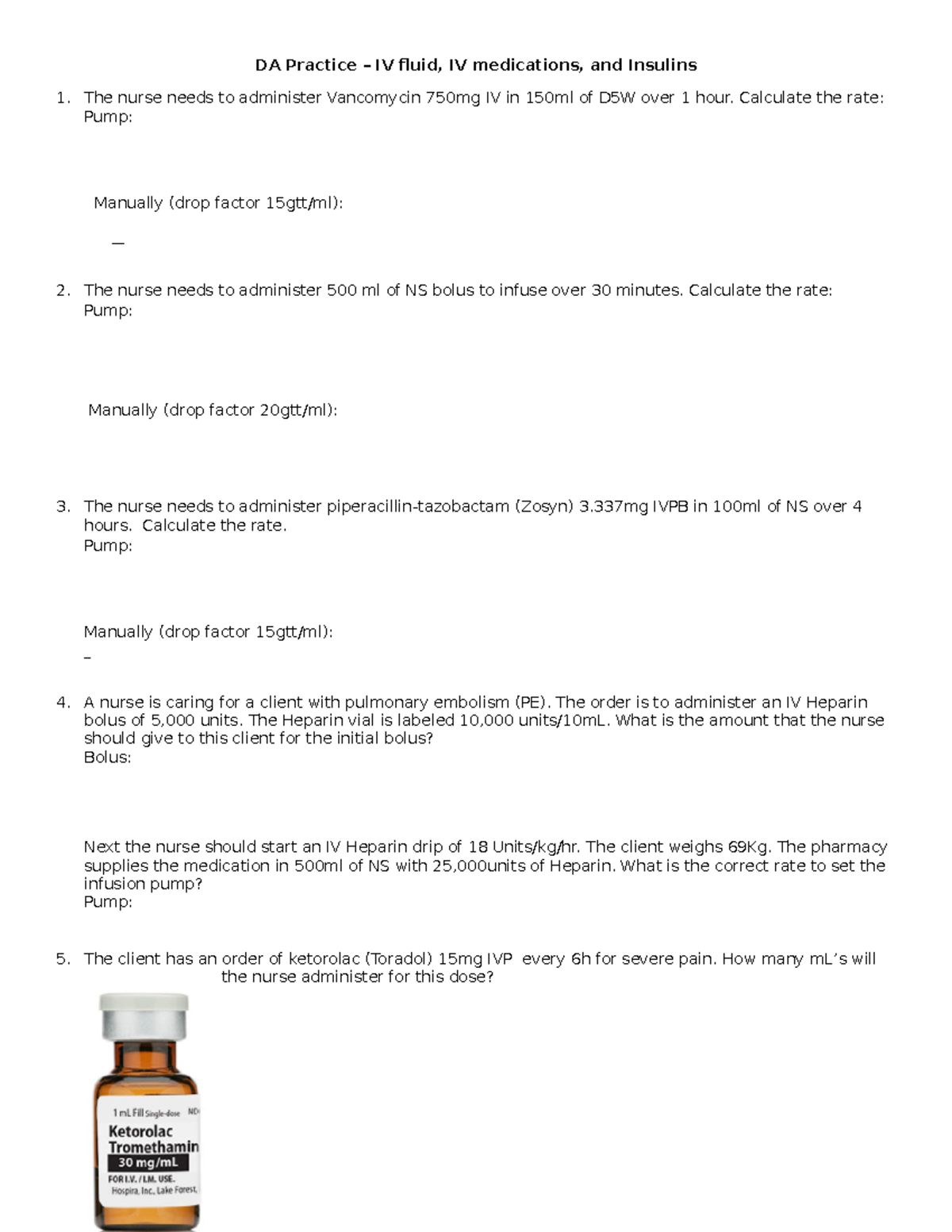 5. Practice Questions 3 DA Practice IV fluid, IV medications, and