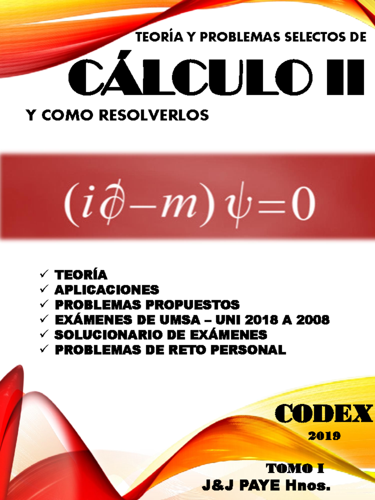 Calculo II Codex 2019 TOMO I Final - TEORÍA APLICACIONES PROBLEMAS ...