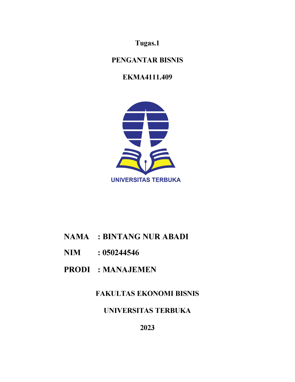 Pengantar Bisnis Tugas 1 - Tugas. PENGANTAR BISNIS EKMA4111. FAKULTAS ...