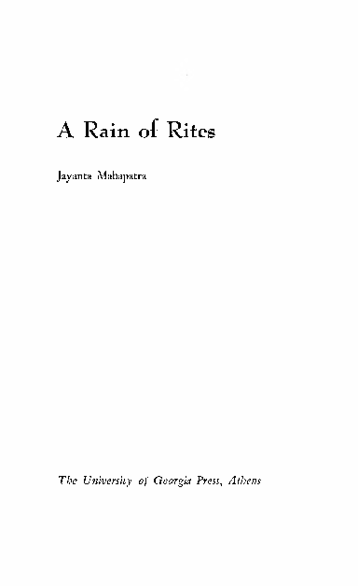 Jayanta Mahapatra - A rain of rites-University of Georgia Press (1976 ...