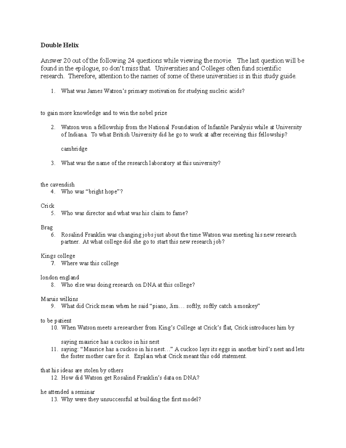 Double Helix questions (6) - Double Helix Answer 20 out of the following 24  questions while viewing - Studocu