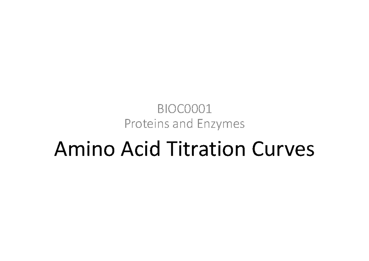 24 Amino Acid Titration Curves BIOC Proteins and Enzymes Amino Acid