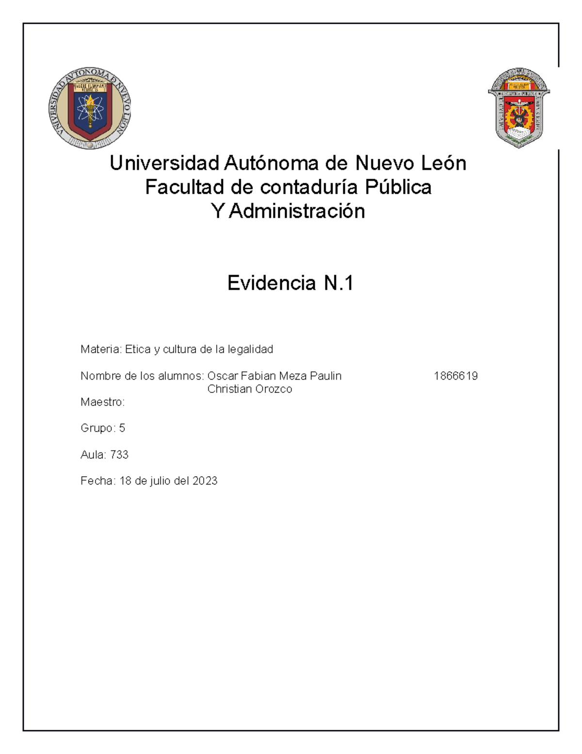 Evidencia 1 etica SI - Universidad Autónoma de Nuevo León Facultad de ...