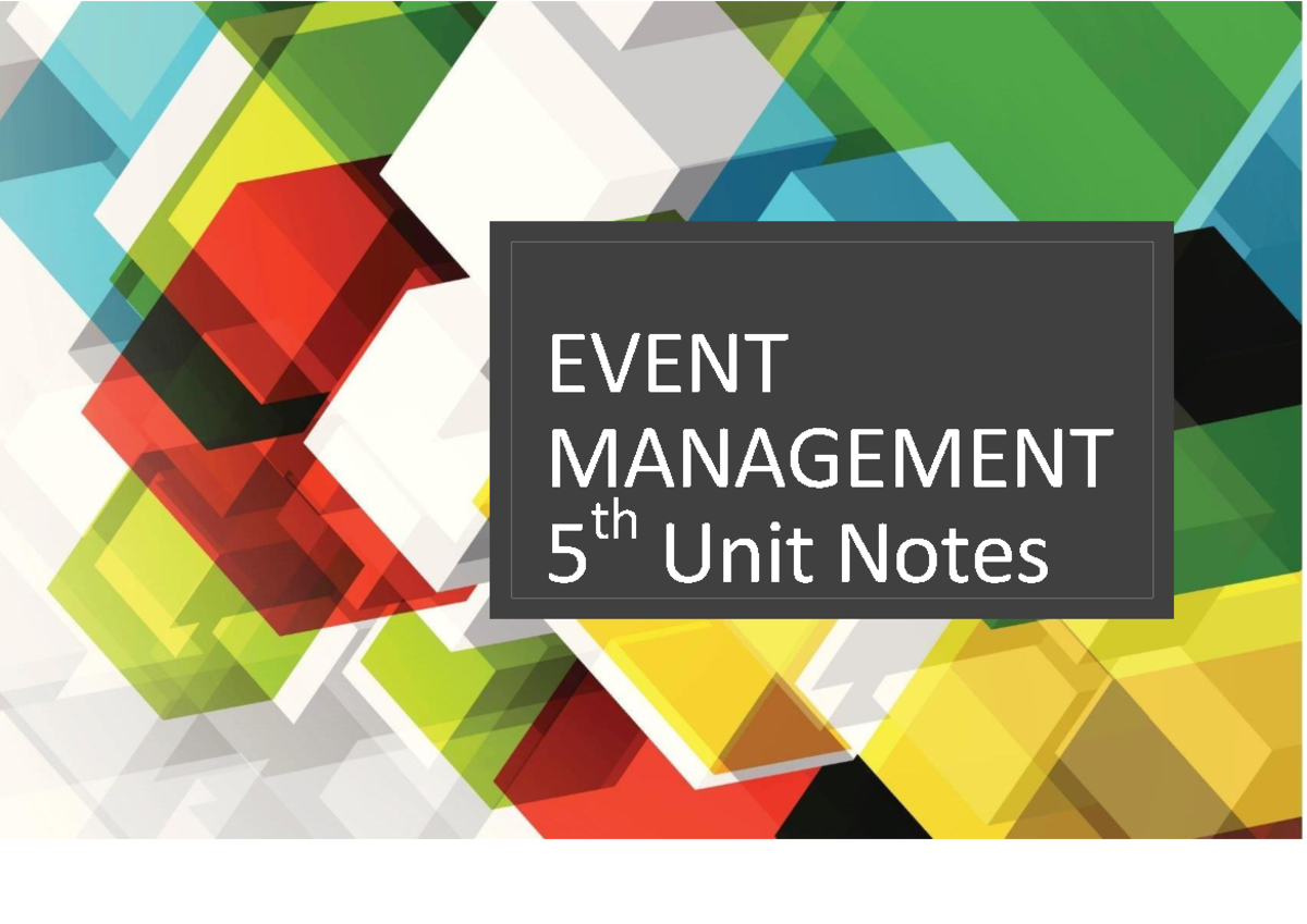 Event Management-5th Unite Notes - EVENT MANAGEMENT 5 th Unit Notes ...