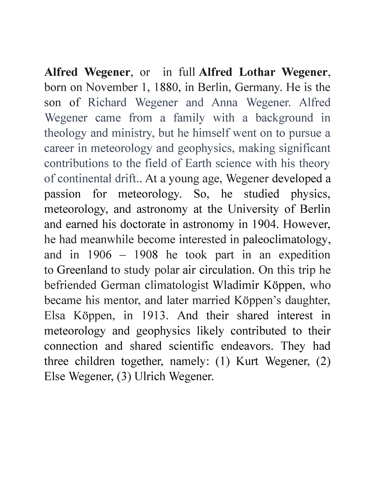 Alfred Wegener He Is The Son Of Richard Wegener And Anna Wegener