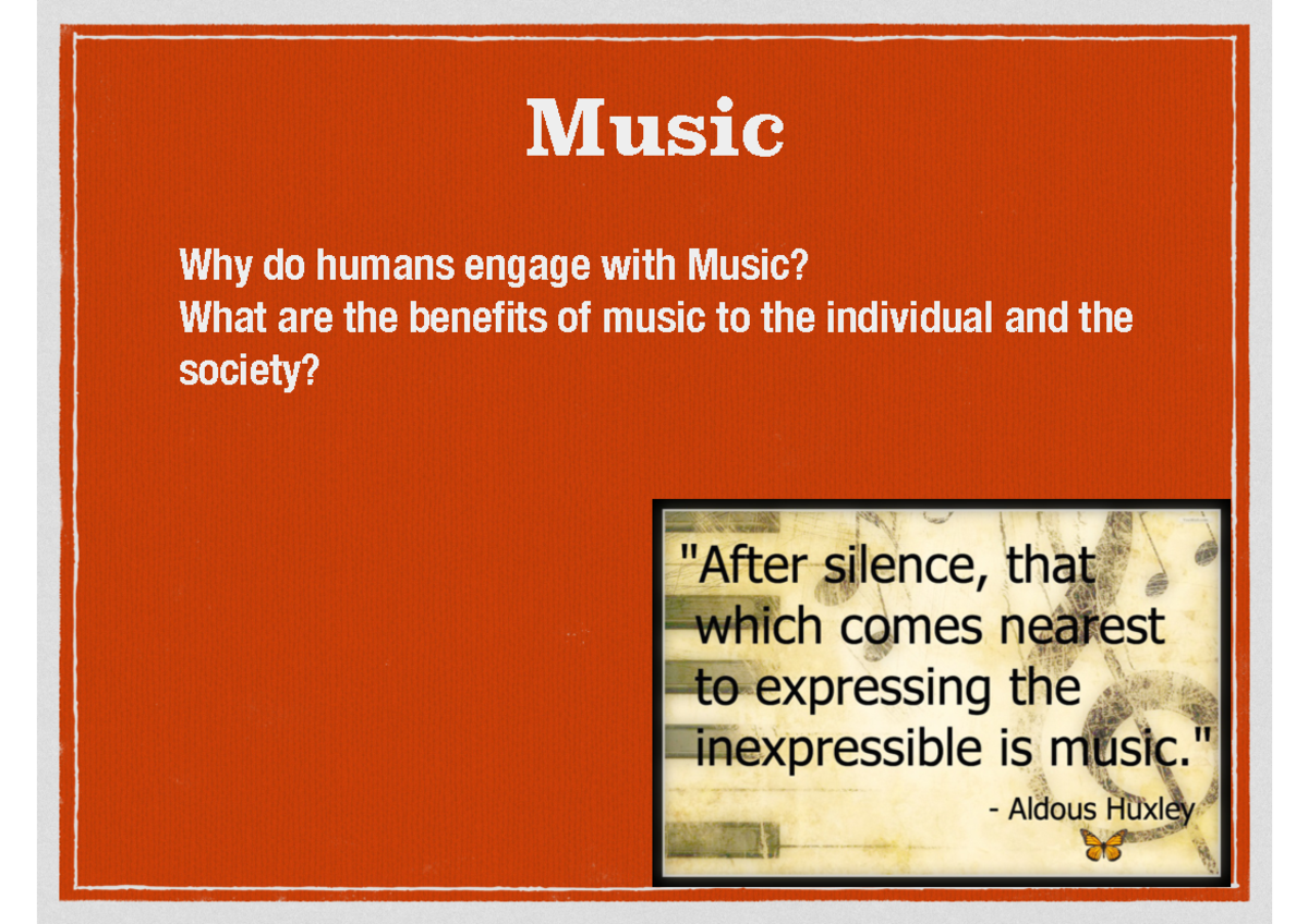 03 Why Music - 111 - Music Why do humans engage with Music? What are ...