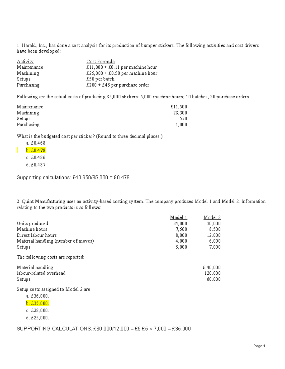 Sample Practice Questions MCQs - 1. Harald, Inc., has done a cost ...