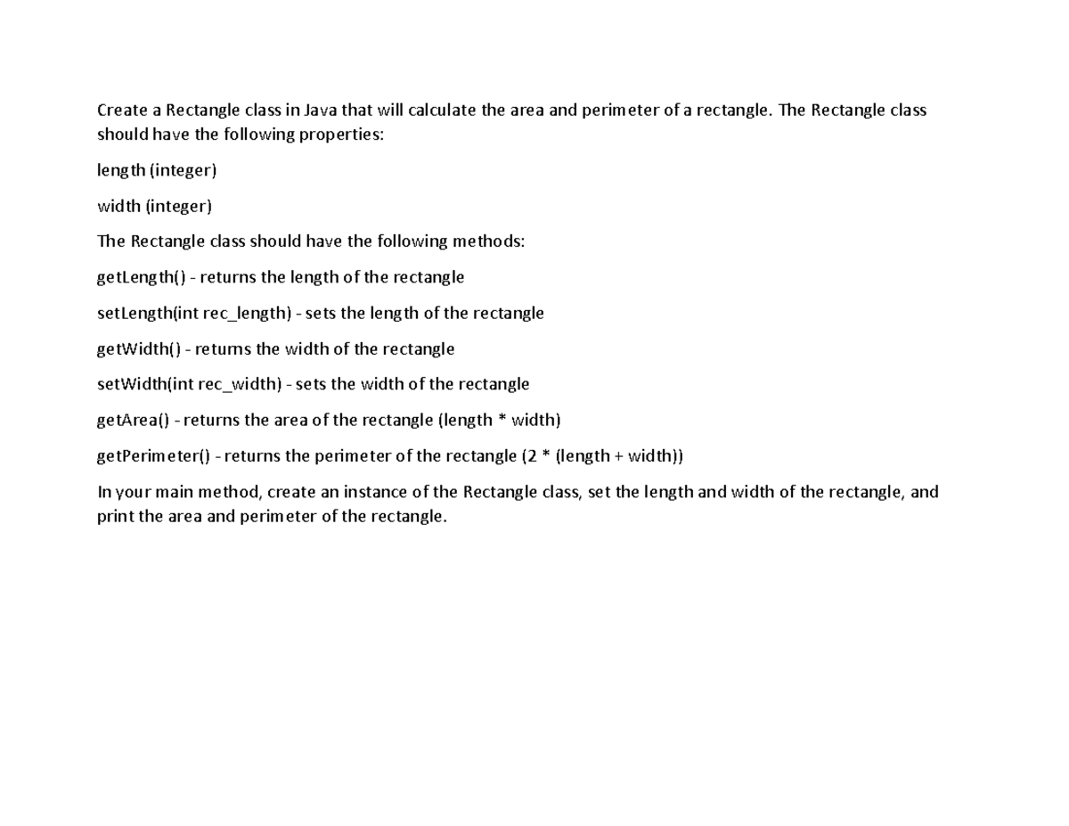 Rectangle Class Solution - Create a Rectangle class in Java that will ...