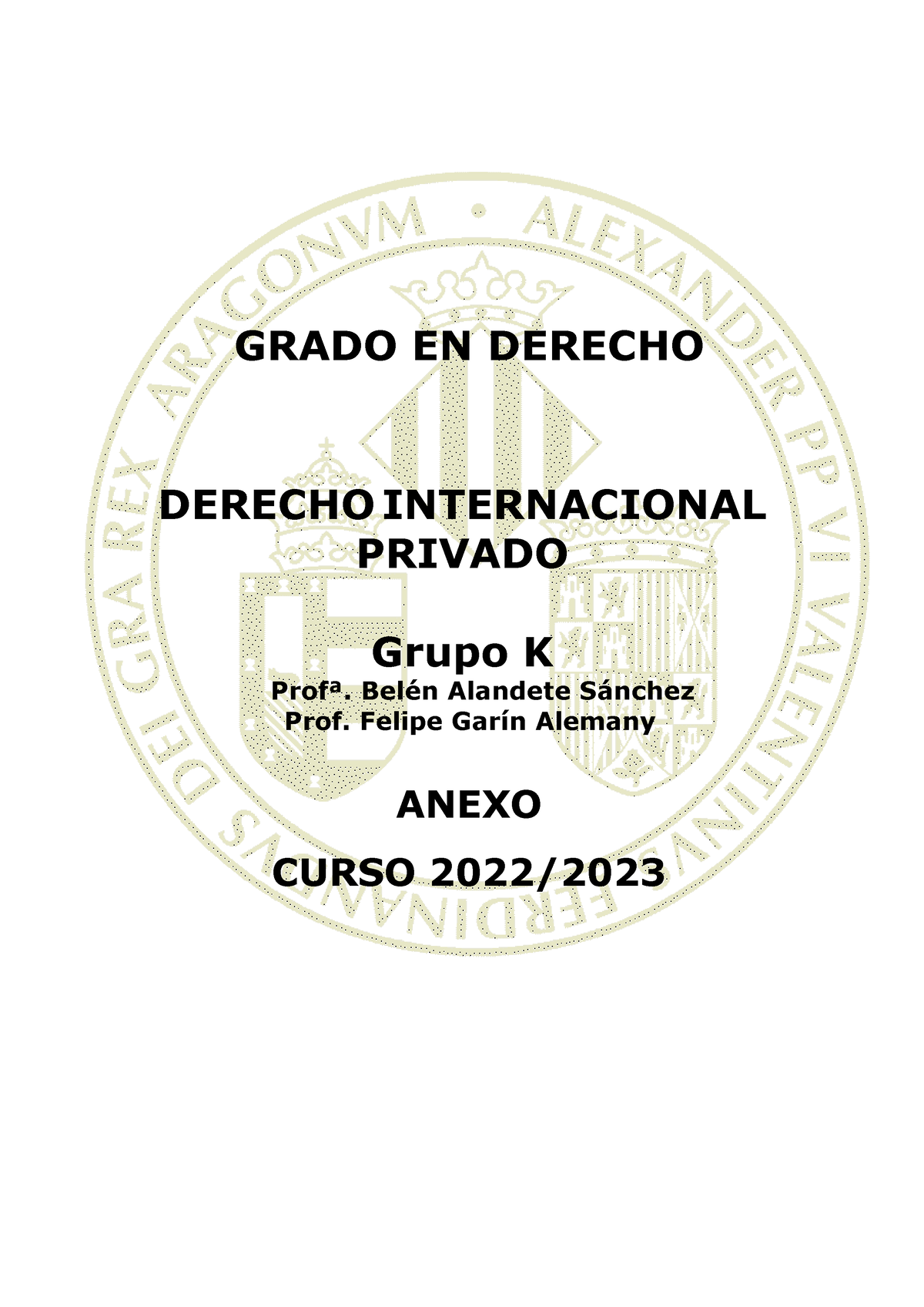 Anexo Guía Docente K Dipr - DERECHO INTERNACIONAL PRIVADO Grupo K Prof ...