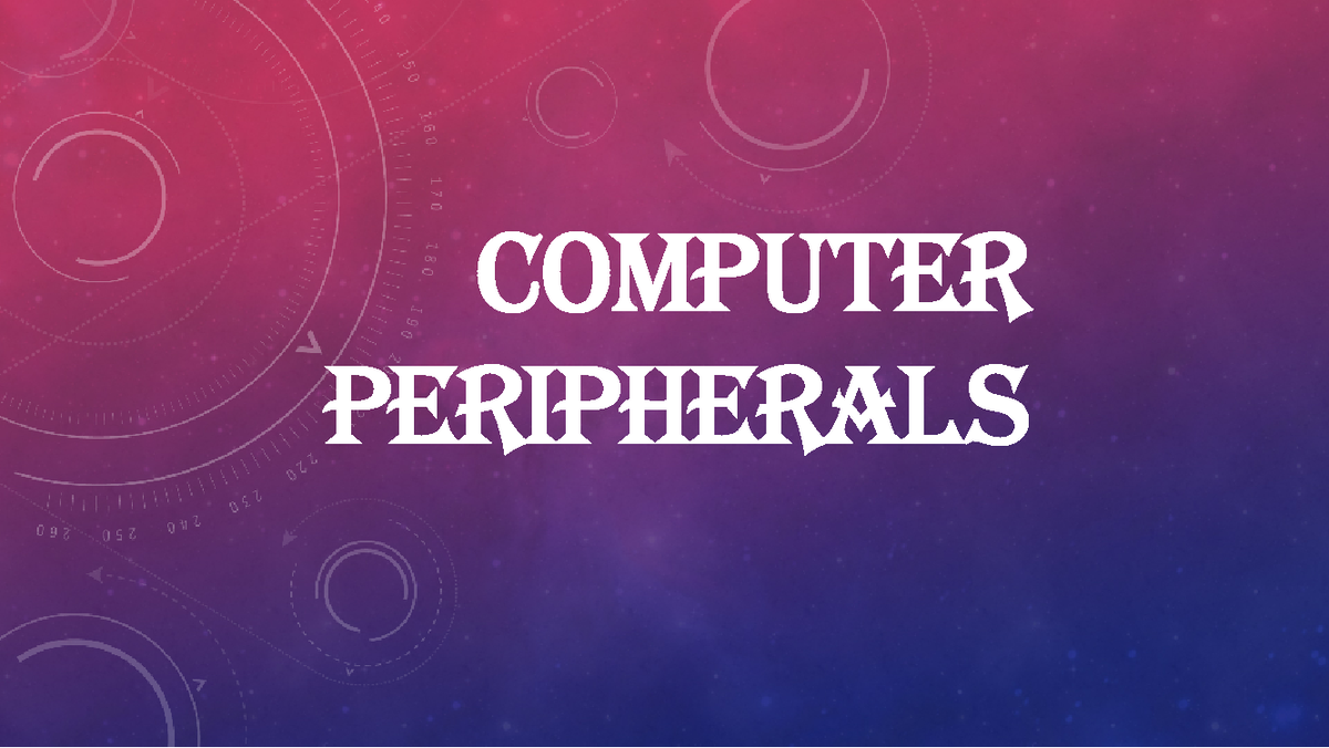 Computer-peripherals - COMPUTER PERIPHERALS WHAT IS COMPUTER PERIPHERAL ...