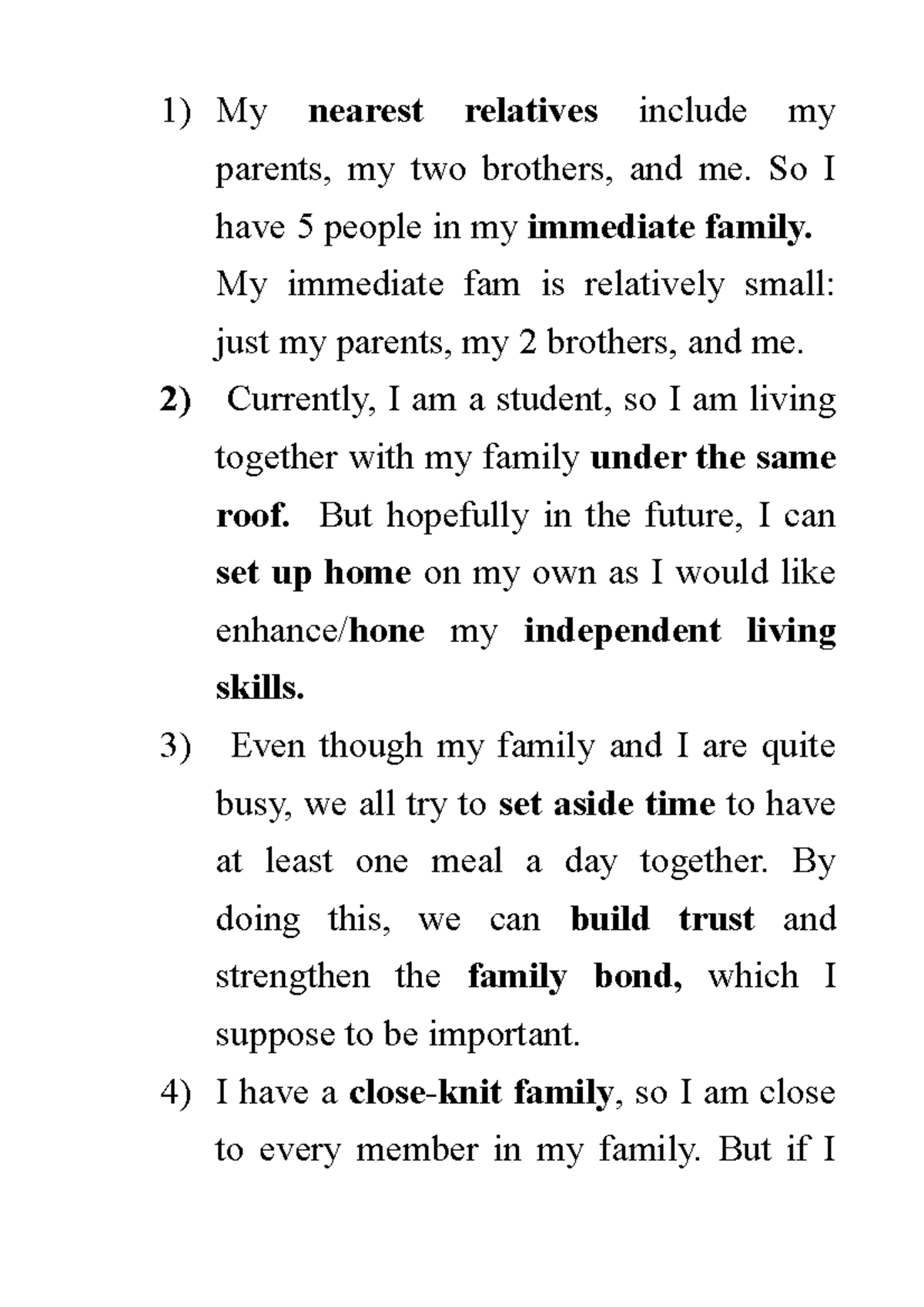 Speaking Part 1 Family My nearest relatives include my parents, my two brothers, and me. So I