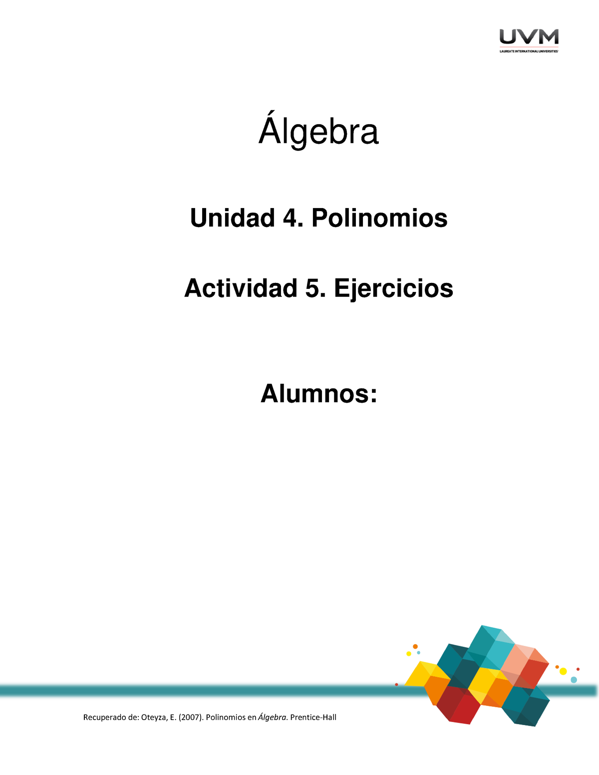 Polinómios - Ejercicios De Polinomios - Algebra - UVM - Studocu