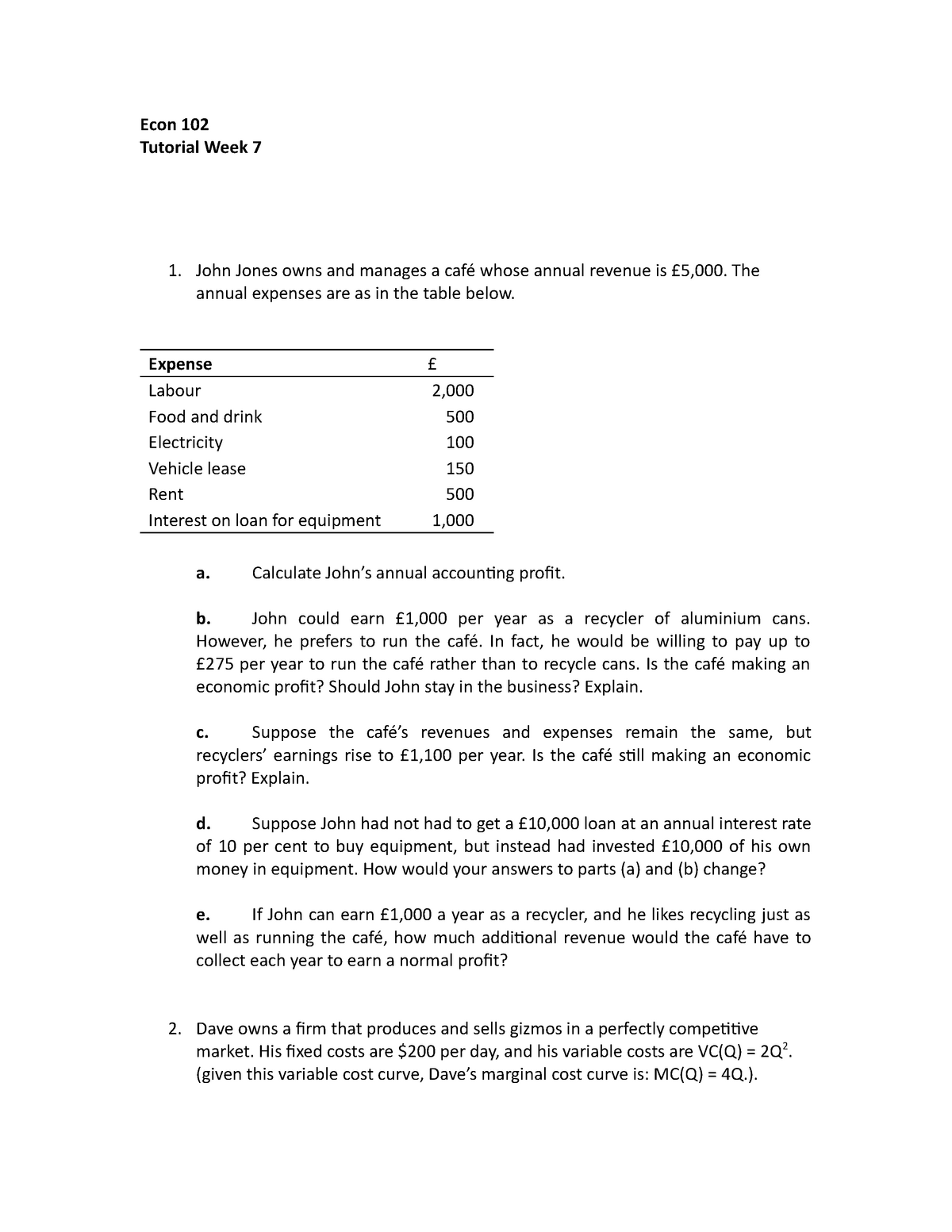 Econ 102 Tutorial 7 Econ 102 Tutorial Week 7 John Jones Owns And Manages A Cafe Whose Annual Studocu
