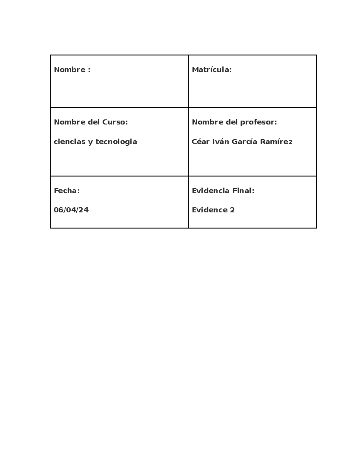 Evidencia 2 - Nombre : Matrícula: Nombre del Curso: ciencias y ...