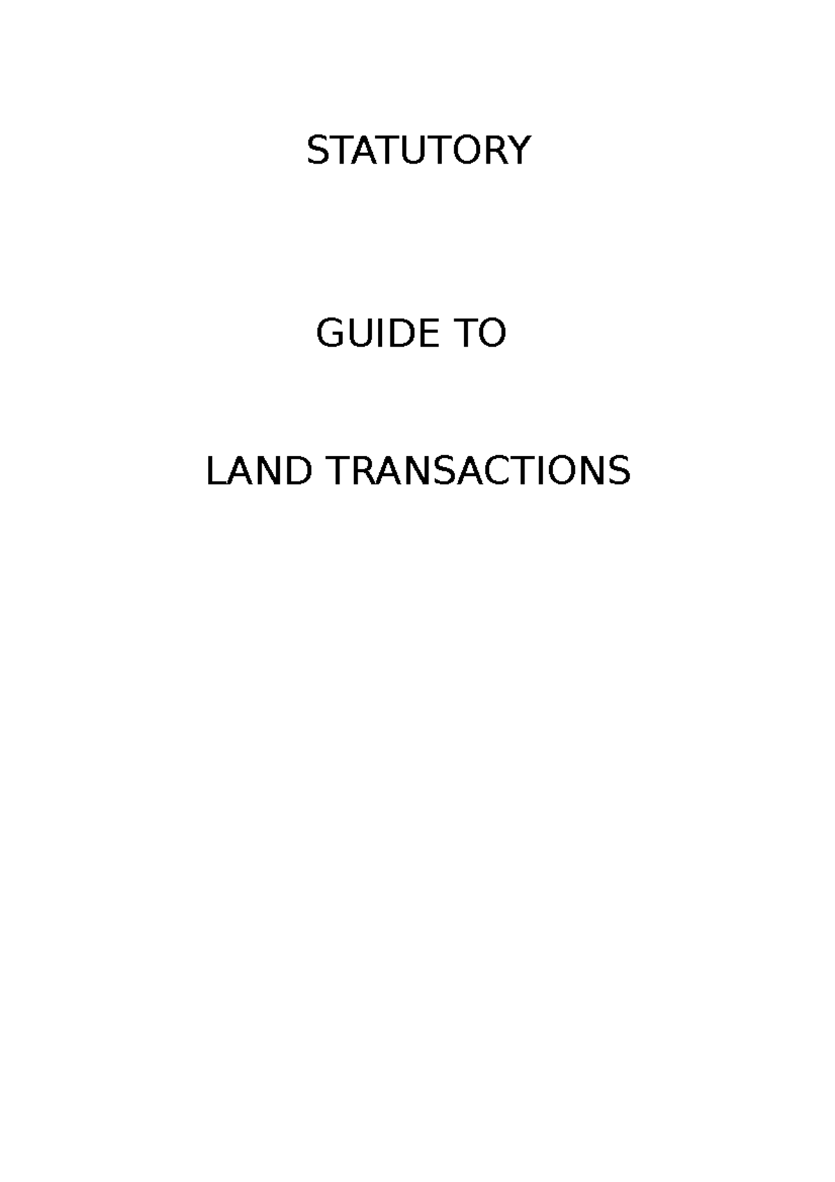 LAND Transactions1 Guidance on land transactions under land law in Uganda STATUTORY GUIDE