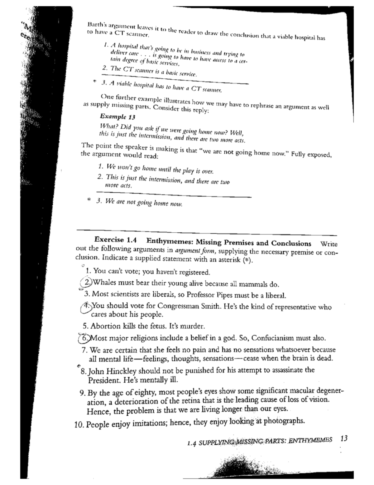 Enthymemes - to have argument a CT scanner. leaves it to the reader to ...