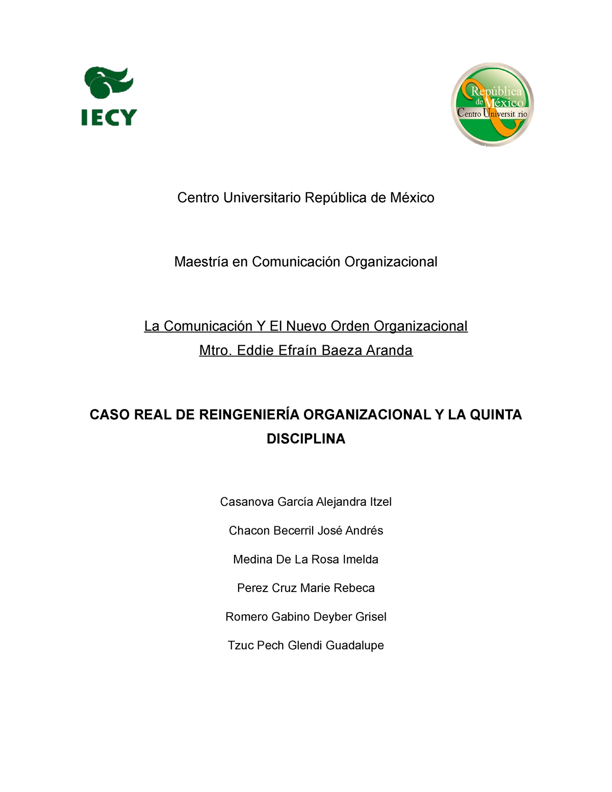 Reingenieria Y Quinta Disciplina - Centro Universitario República de México  Maestría en Comunicación - Studocu