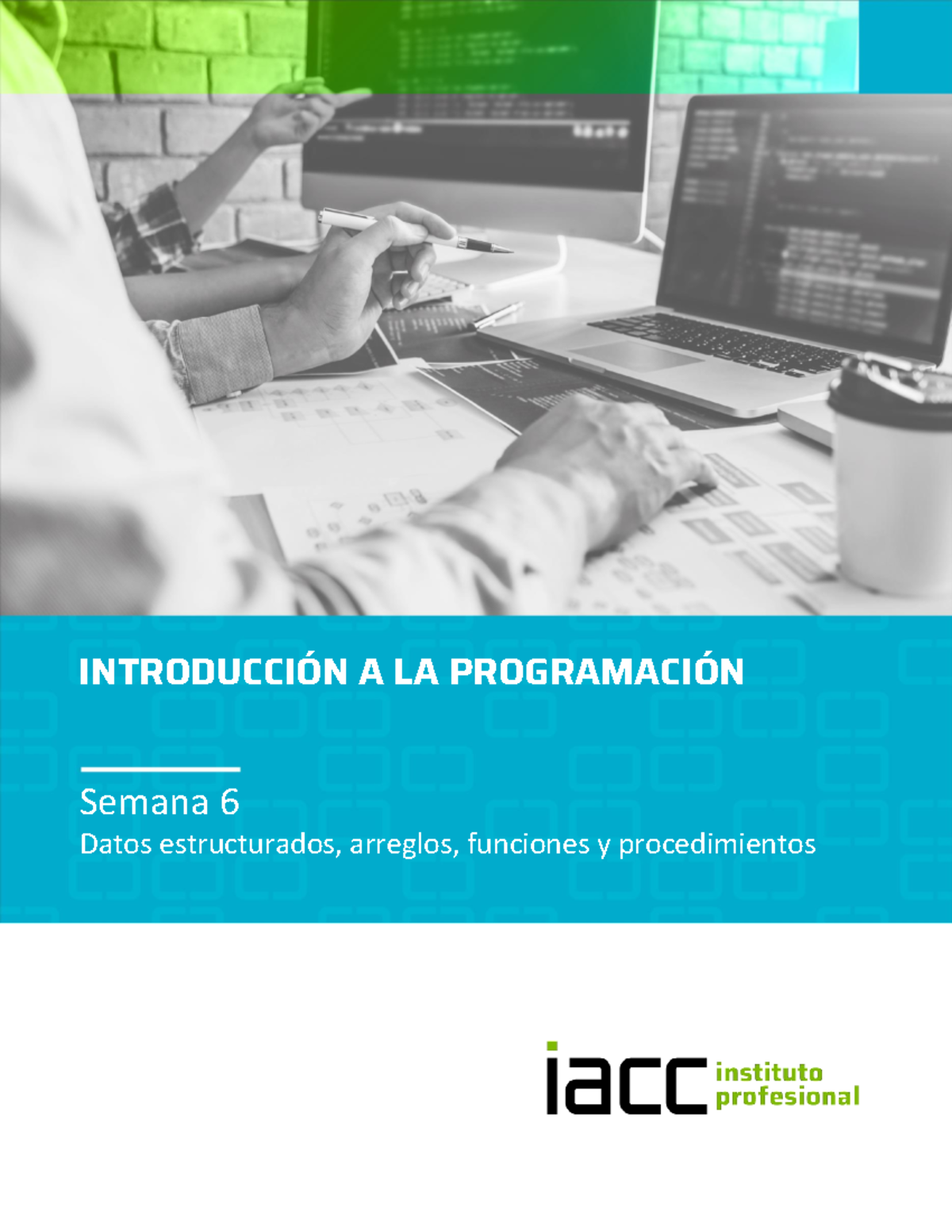 Contenido Semana 6 - INTRODUCCI”N A LA PROGRAMACI”N Semana 6 Datos ...