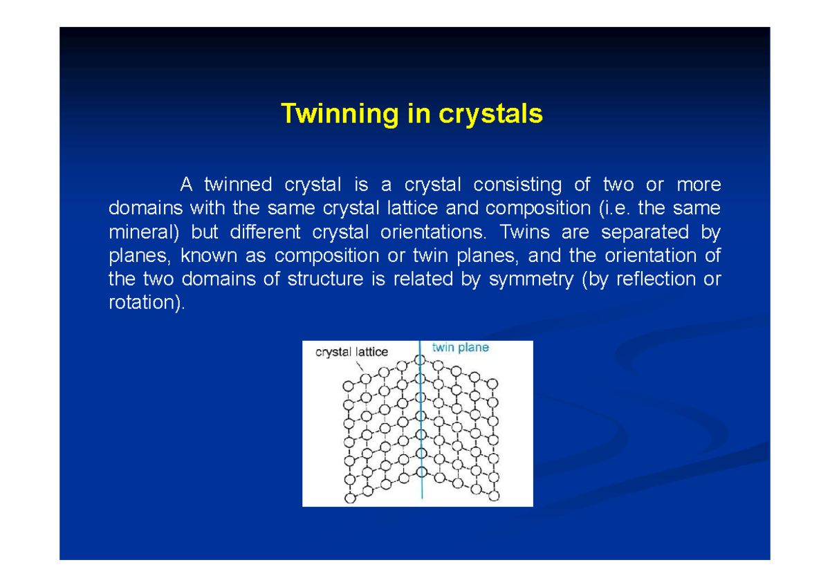 MS Class 23 Twinning 11-11-22 - Twinning in crystals A twinned crystal ...