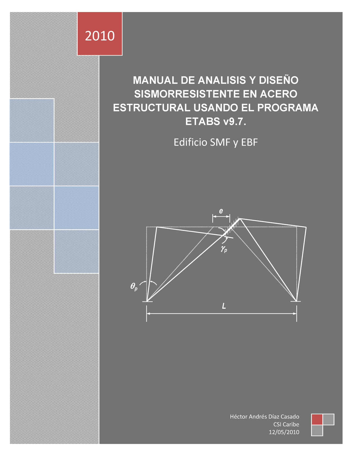 Estructuras De Acero Ejemplo De Diseno D - MANUAL DE ANALISIS Y DISEÑO ...