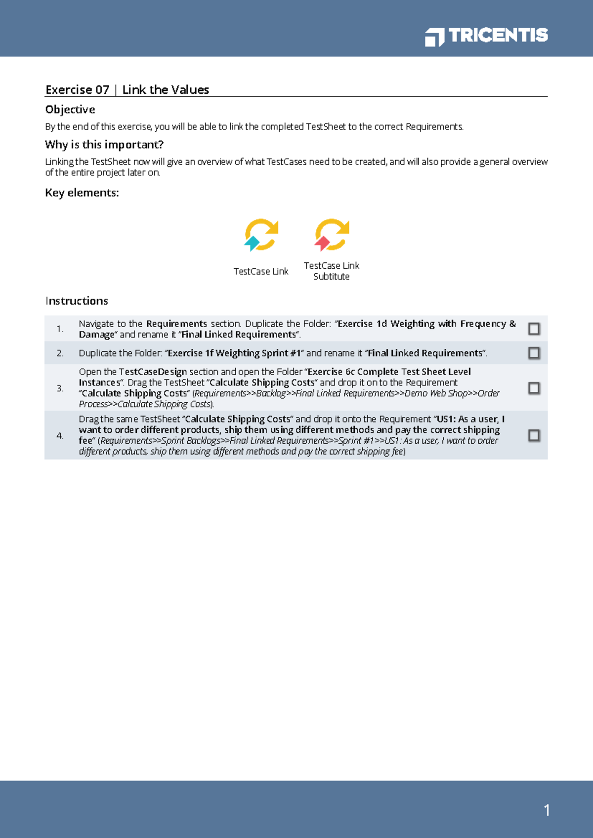 TDS1 Exercise 7 Workbook v1 - 1 Exercise 07 | Link the Values Objective ...