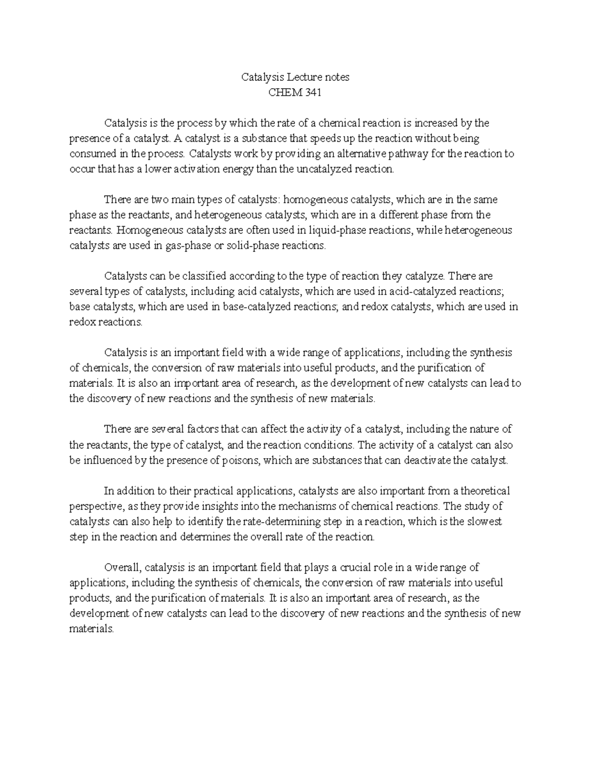 Catalysis Lecture notes A catalyst is a substance that speeds up the