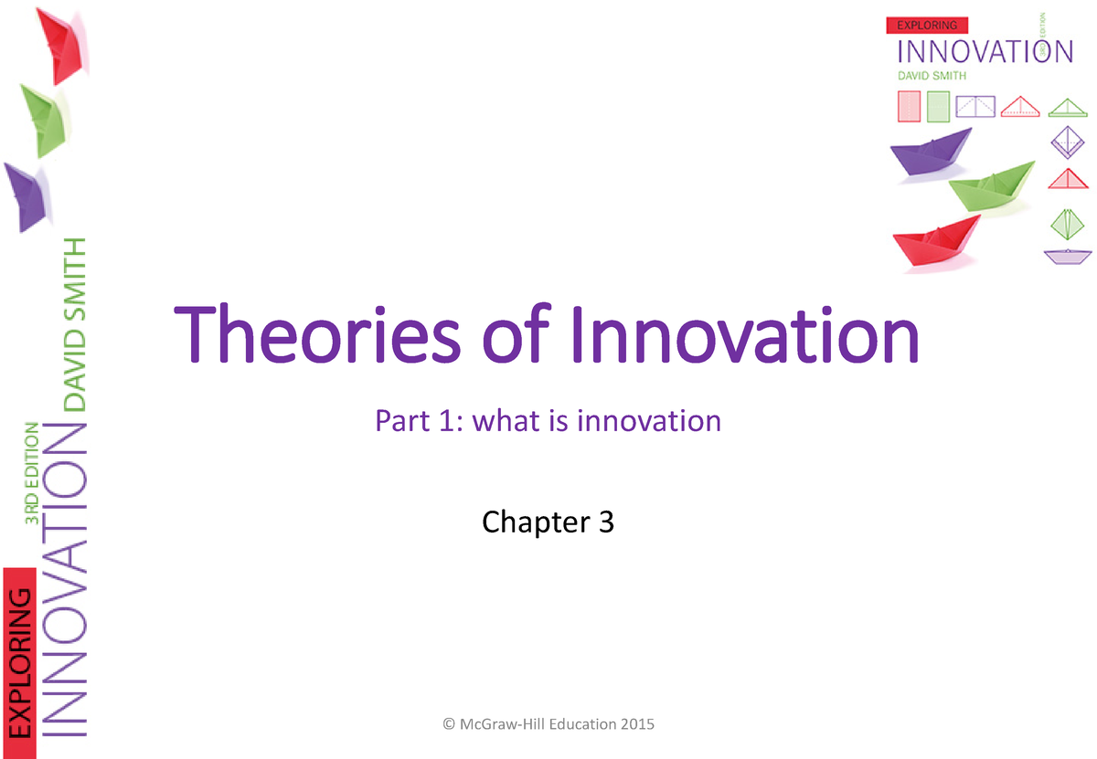 Chapter 3 - BB - Lecture Notes - Theories Of Innovation Part 1: What Is ...