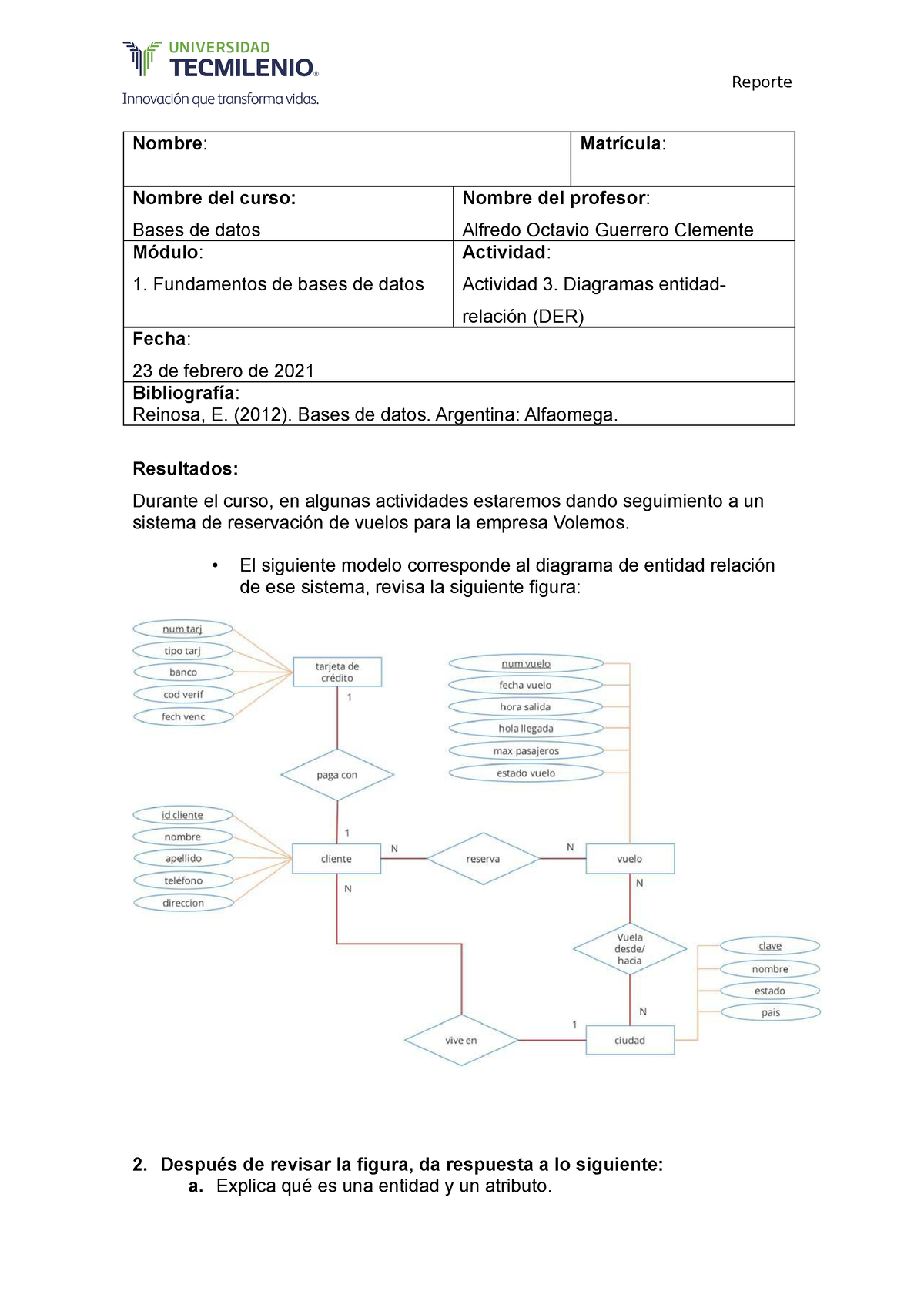 Actividad 3 • El Siguiente Modelo Corresponde Al Diagrama De Entidad Relación De Ese Sistema 6035